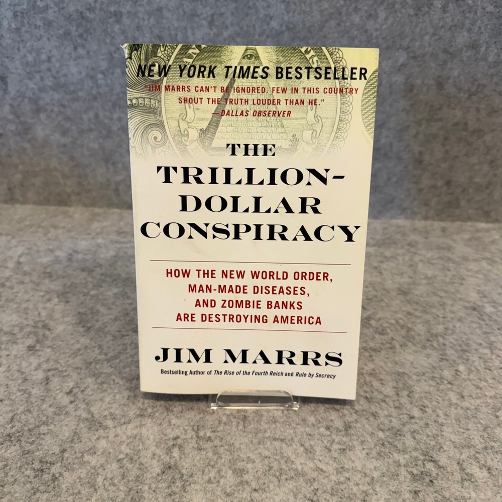 The Trillion-Dollar Conspiracy: How the New World Order, Man-Made... - Paperback